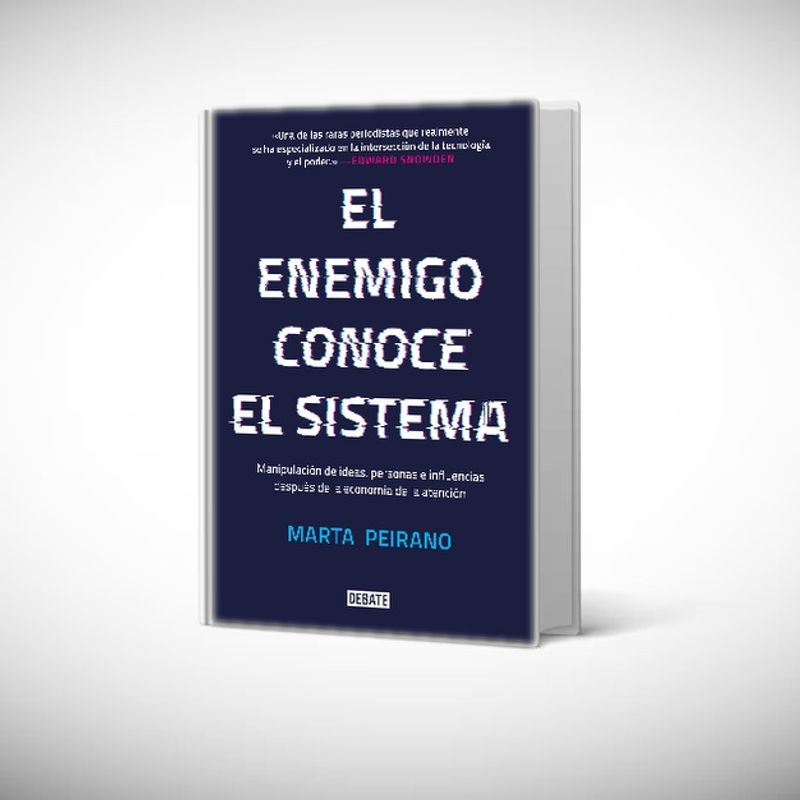 DEBATE - Libro El enemigo conoce el sistema - Marta Peirano