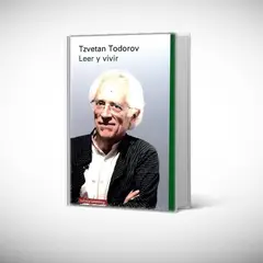 GALAXIA GUTENBERG - Libro LEER Y VIVIR - Tzvetan Todorov