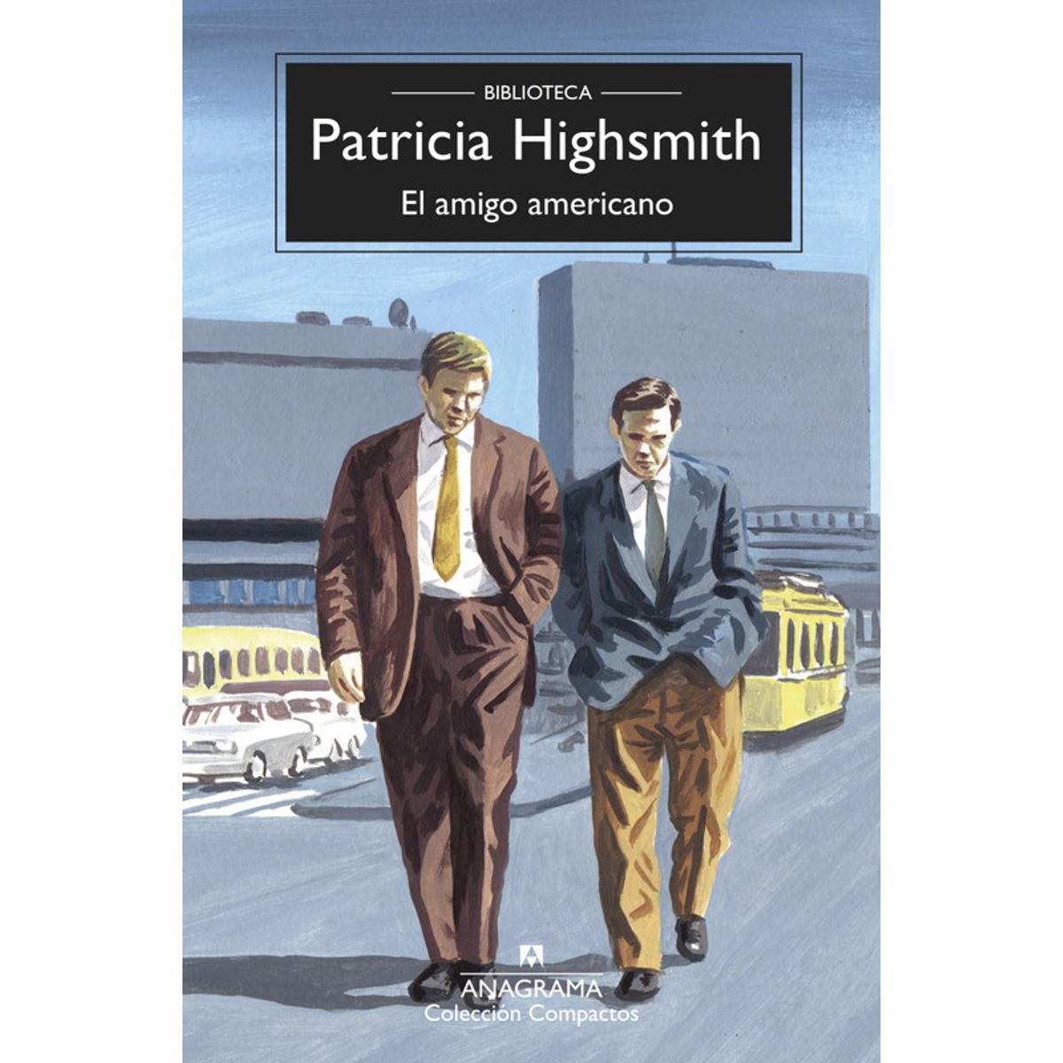 ANAGRAMA - Libro El amigo americano - Patricia Highsmith