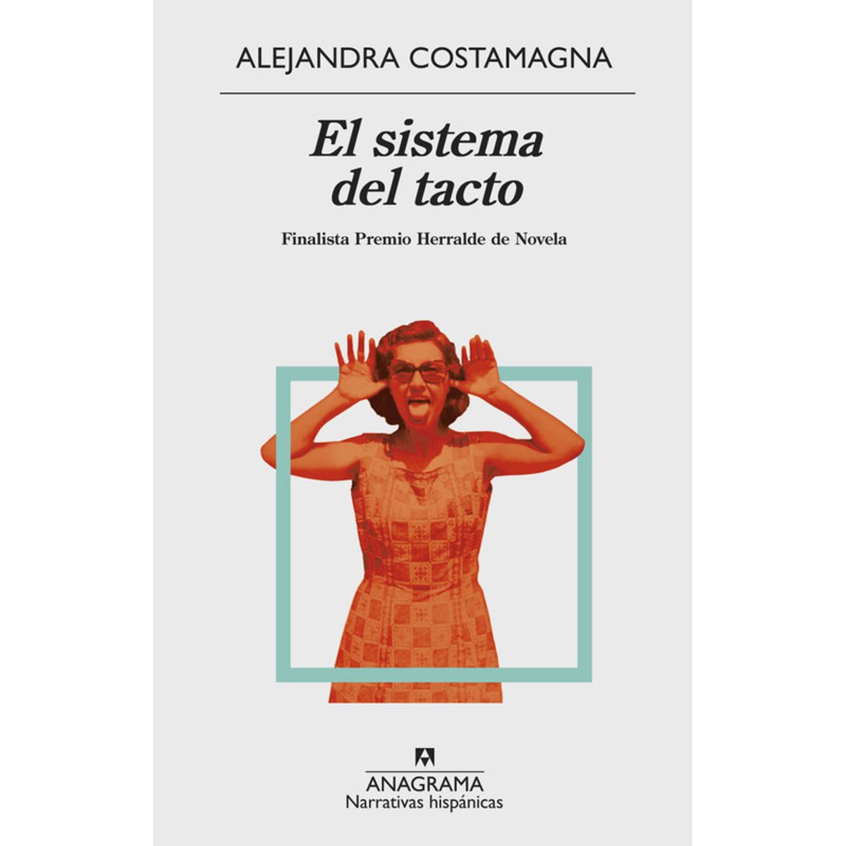 ANAGRAMA - Libro EL sistema del tacto - Alejandra Costamagna