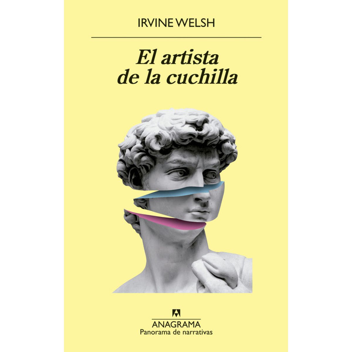 ANAGRAMA - Libro El artista de la cuchilla - Irvine Welsh