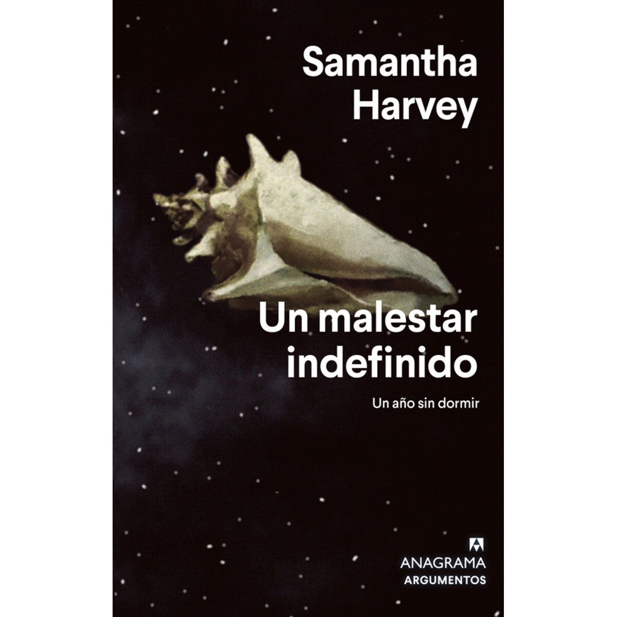 ANAGRAMA - Libro Un malestar indefinido - Samantha Harvey