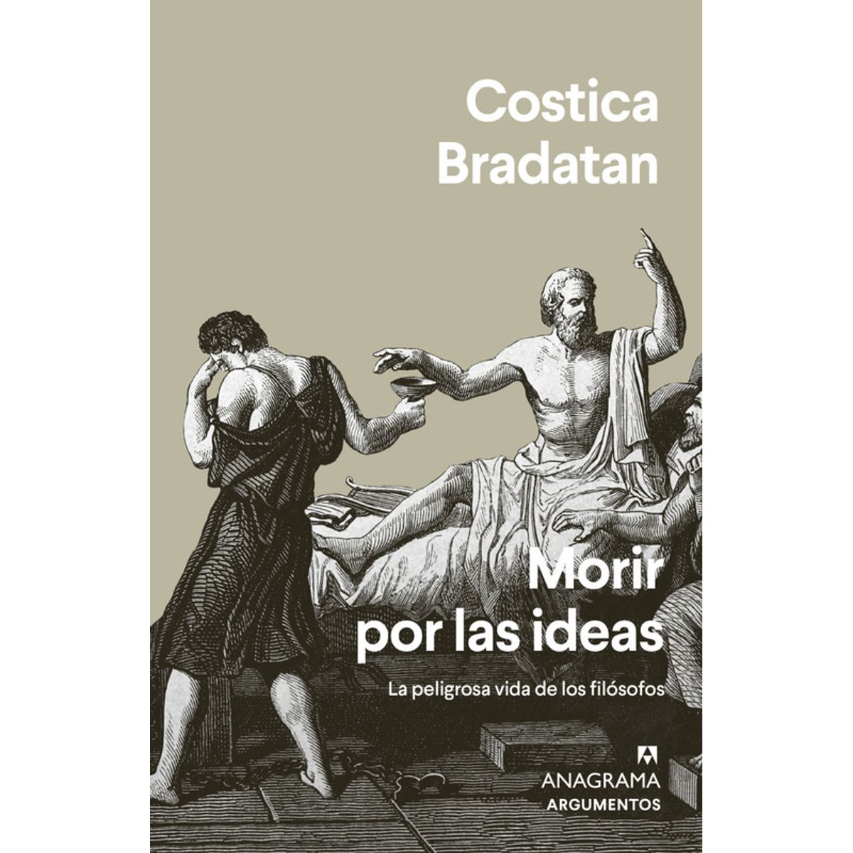 ANAGRAMA - Libro Morir por las ideas - Costica Bradatan