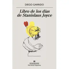 ANAGRAMA - Libro El libro de los días de Stanislaus Joyce - D Garrido