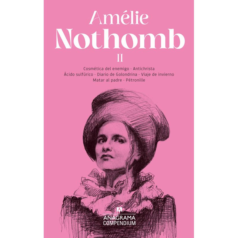 ANAGRAMA - Libro Compendium Nothom II - Amelie Nothomb