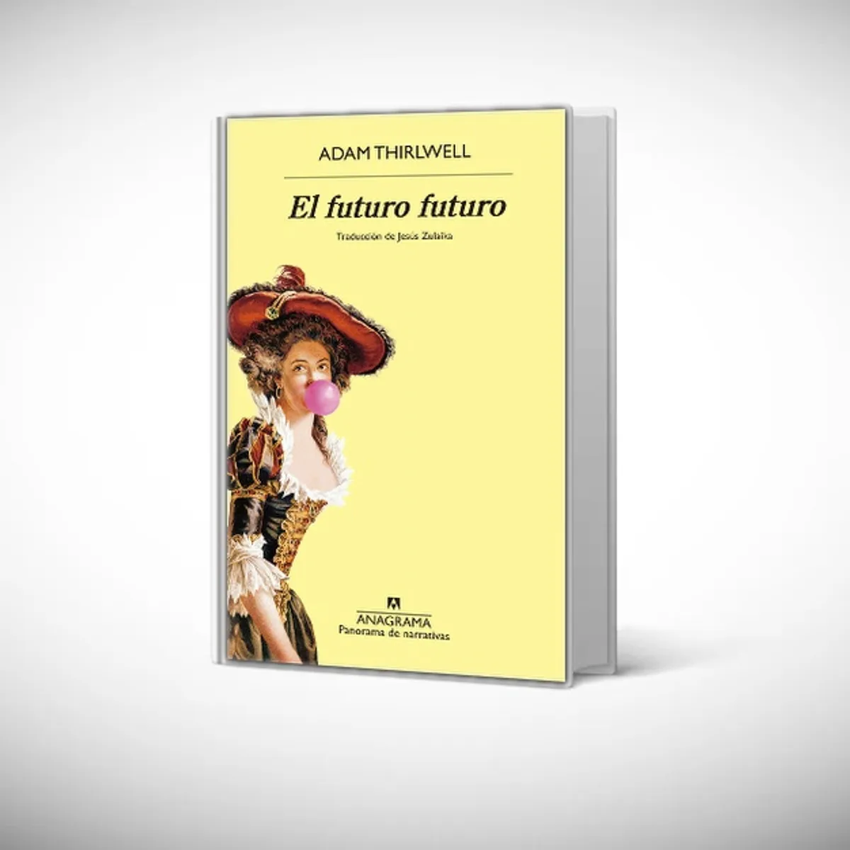 ANAGRAMA - Libro El futuro futuro - Adam Thirlwell
