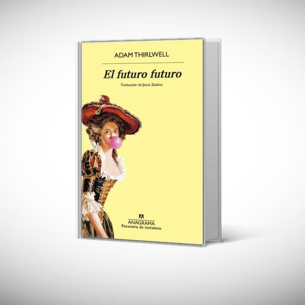 ANAGRAMA - Libro El futuro futuro - Adam Thirlwell