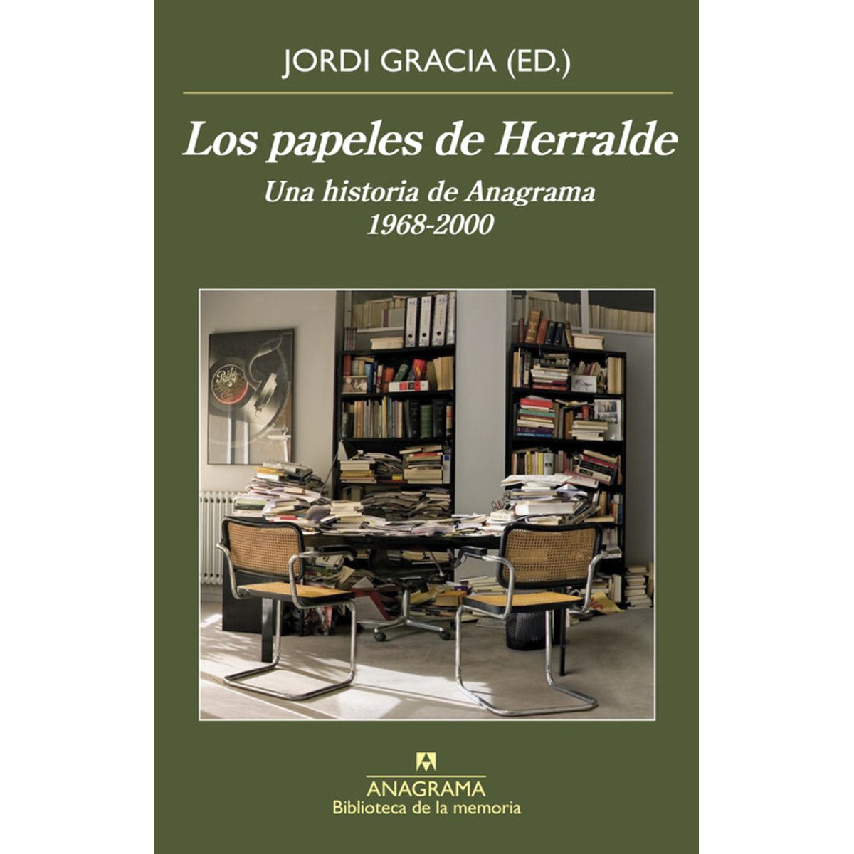 ANAGRAMA - Libro PAPELES DE HERRALDE, LOS - Jordi Gracia