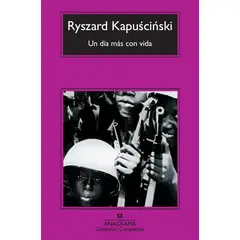ANAGRAMA - Libro Un día más con vida - Ryszard Kapuscinski