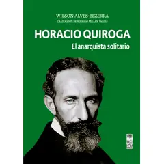 TOP10BOOKS - LIBRO Horacio Quiroga. El Anarquista Solitario