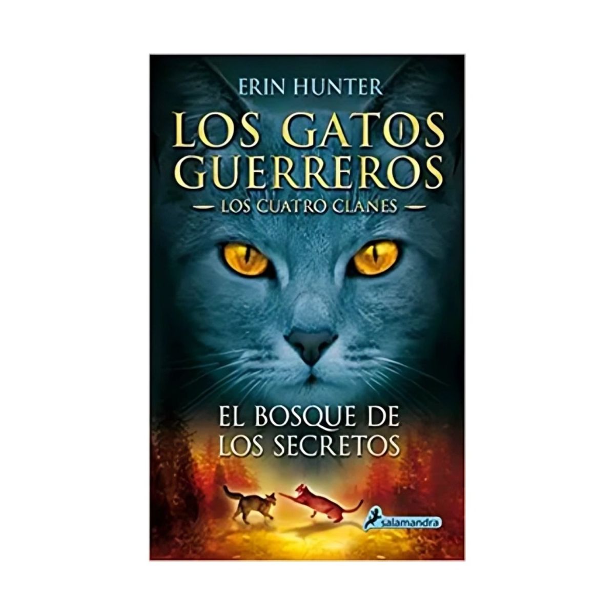 TOP10BOOKS - LIBRO El Bosque De Los Secretos 3 (gatos Guerreros - Cuatro Clanes 3)