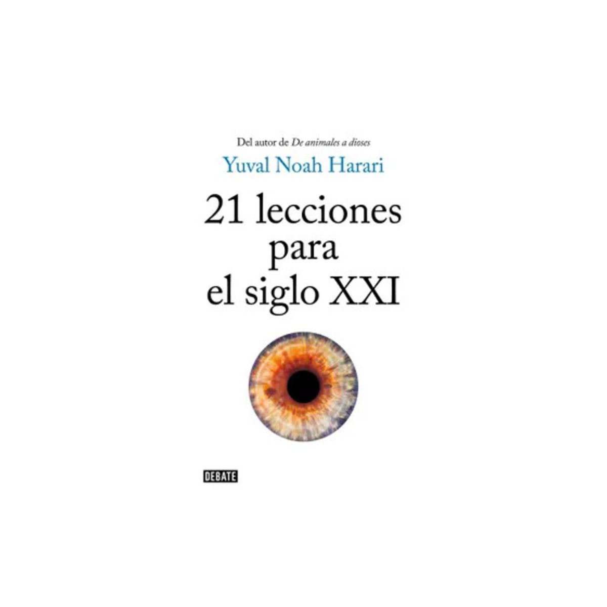 TOP10BOOKS - LIBRO 21 Lecciones Para El Siglo XXI - 21 Lecciones Para El Siglo XXI
