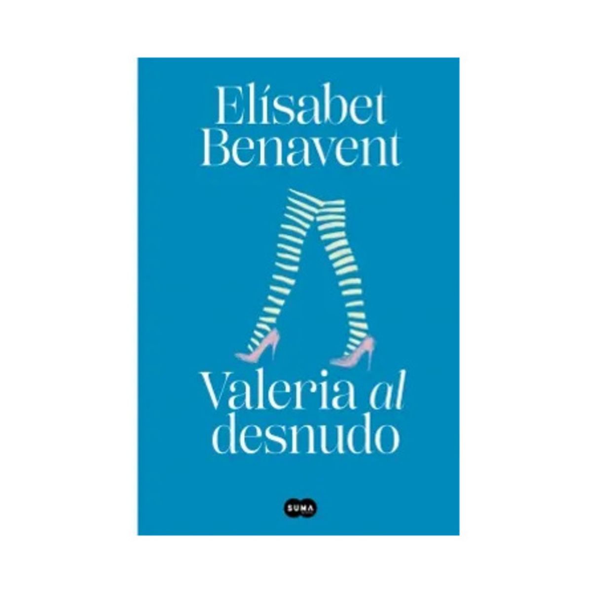 TOP10BOOKS - LIBRO Valeria Al Desnudo (saga Valeria 4) - Valeria Al Desnudo (Saga Valeria 4)