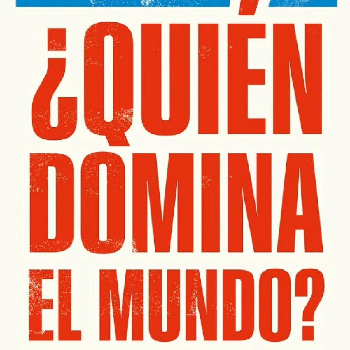 TOP10BOOKS - LIBRO ¿quién Domina El Mundo? - ¿Quién Domina El Mundo?