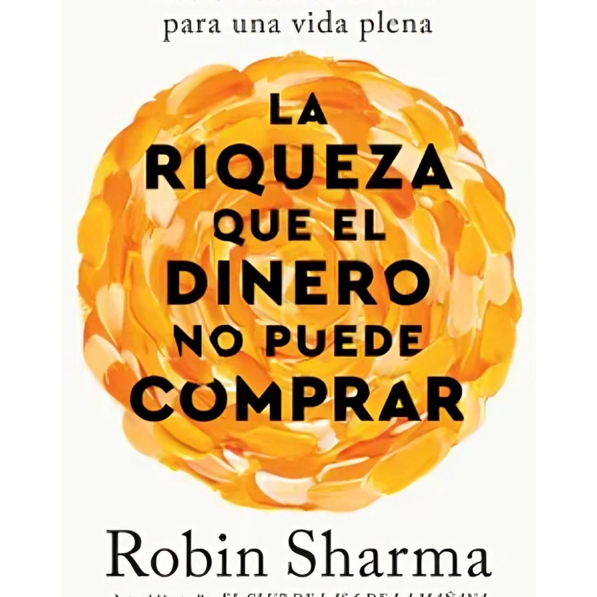 TOP10BOOKS - LIBRO La Riqueza Que El Dinero No Puede Comprar