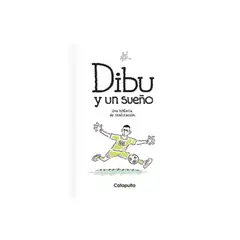 TOP10BOOKS - LIBRO Dibu Y Un Sueño: Una Historia De Realización