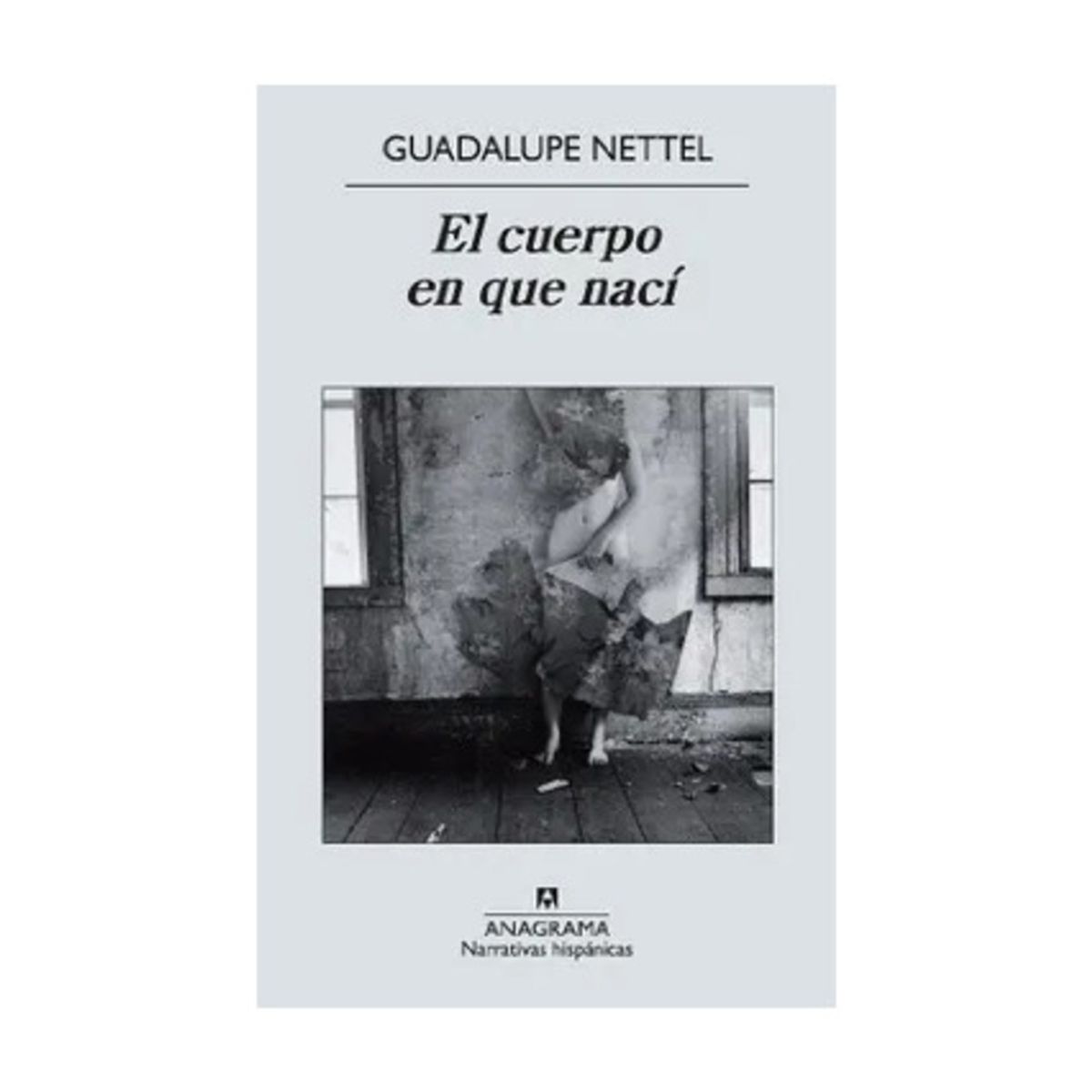 TOP10BOOKS - LIBRO El Cuerpo En Que Nací - GUADALUPE NETTEL