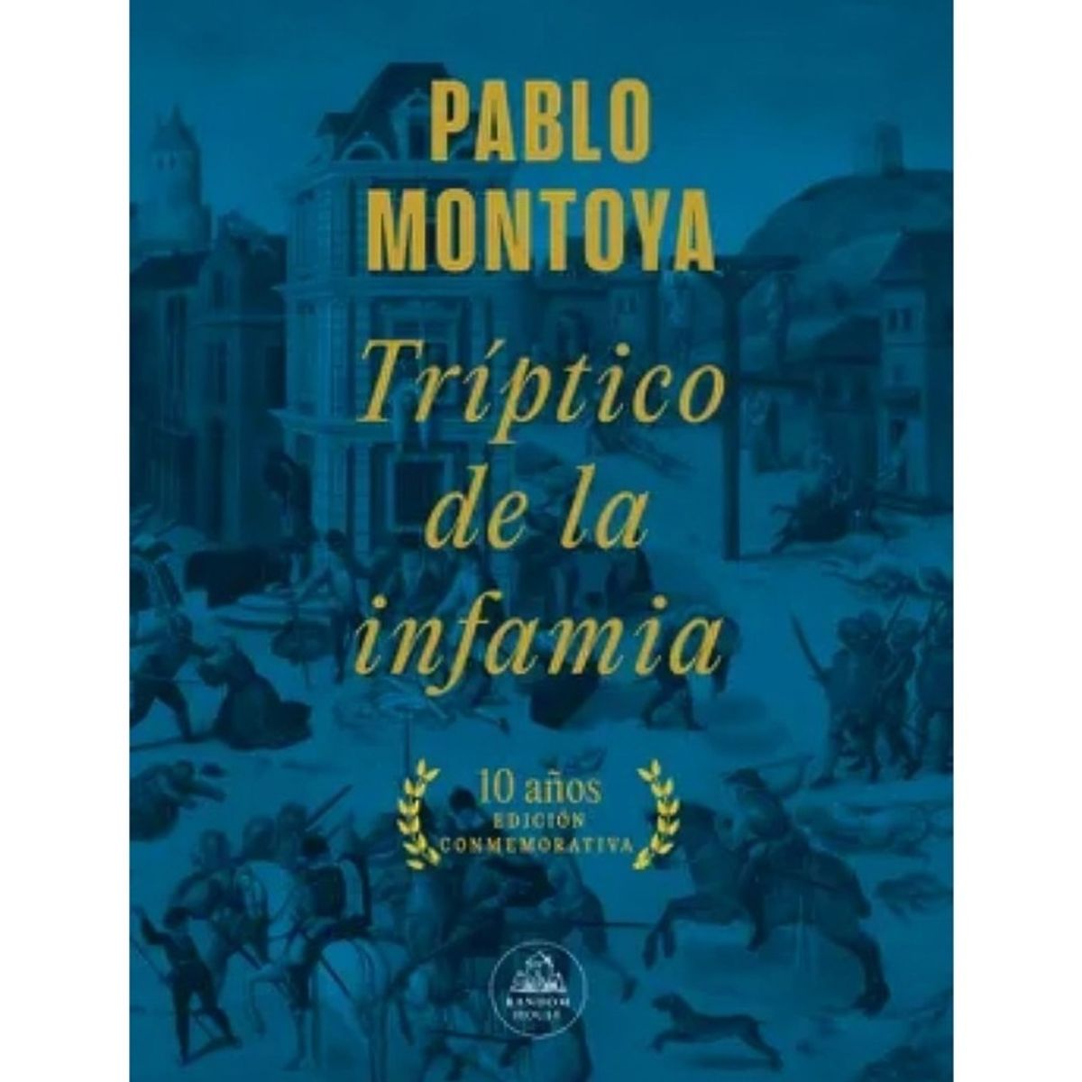 TOP10BOOKS - LIBRO Tríptico De La Infamia - Tríptico De La Infamia