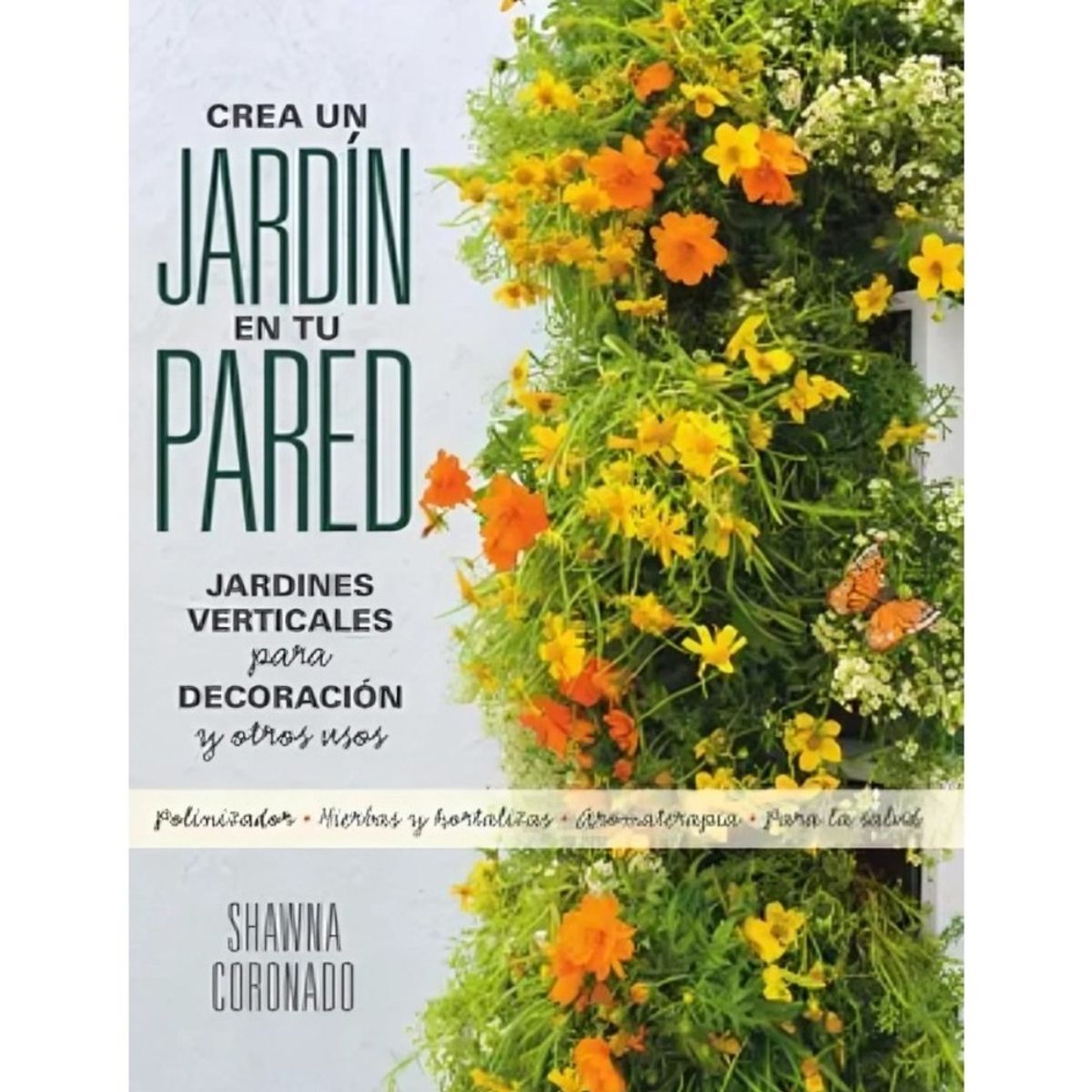 TOP10BOOKS - LIBRO Crea Un Jardin En Tu Pared - Crea Un Jardin En Tu Pared