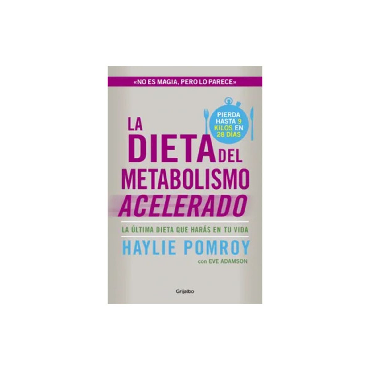 TOP10BOOKS - LIBRO La Dieta Del Metabolisma Acelerado - HAYLIE POMROY