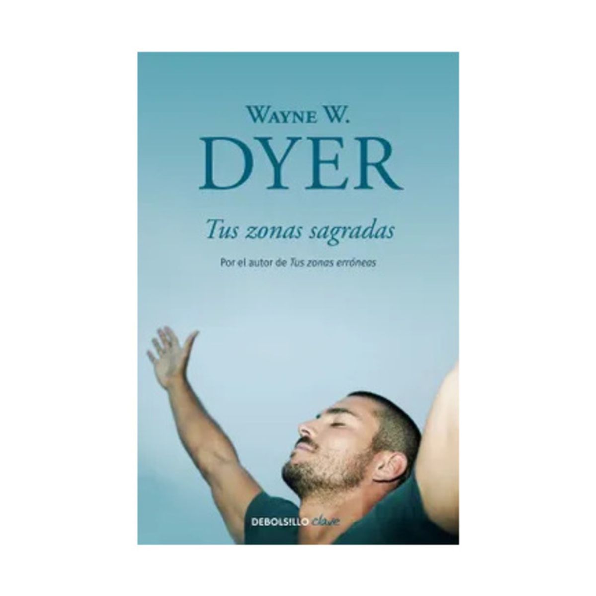 TOP10BOOKS - LIBRO Tus Zonas Sagradas - Tus Zonas Sagradas