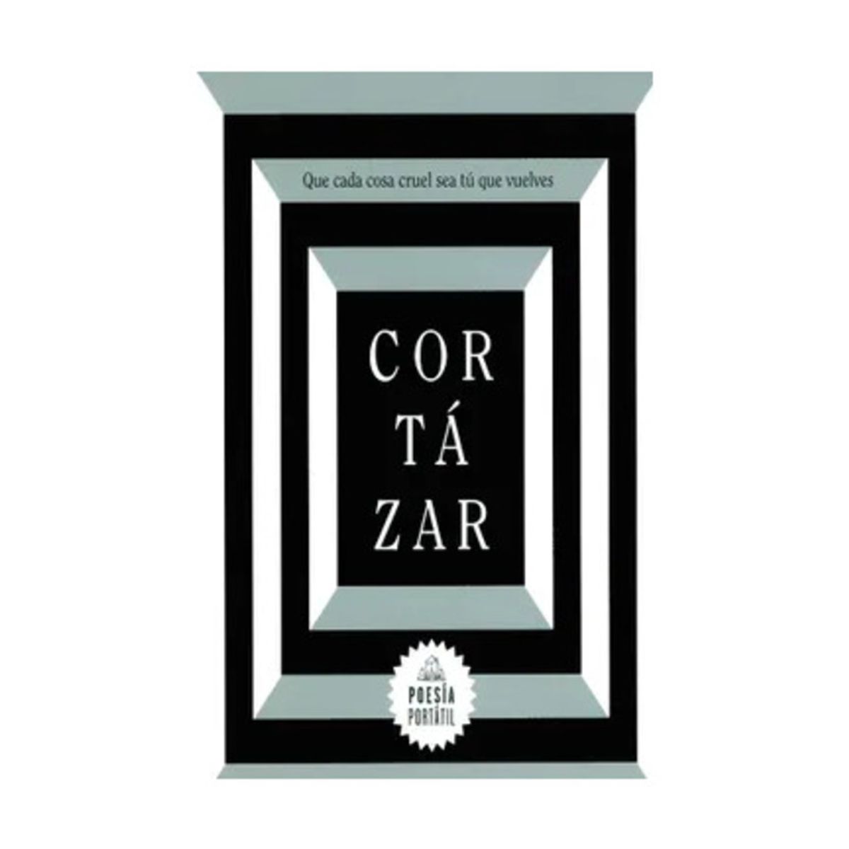 TOP10BOOKS - LIBRO Que Cada Cosa Cruel Sea Tú Que Vuelves (poesía Portátil)