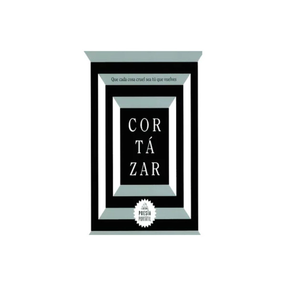 TOP10BOOKS - LIBRO Que Cada Cosa Cruel Sea Tú Que Vuelves (poesía Portátil)