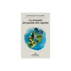 TOP10BOOKS - LIBRO La Invasion Del Pueblo Del Espiritu - JUAN PABLO VILLALOBOS