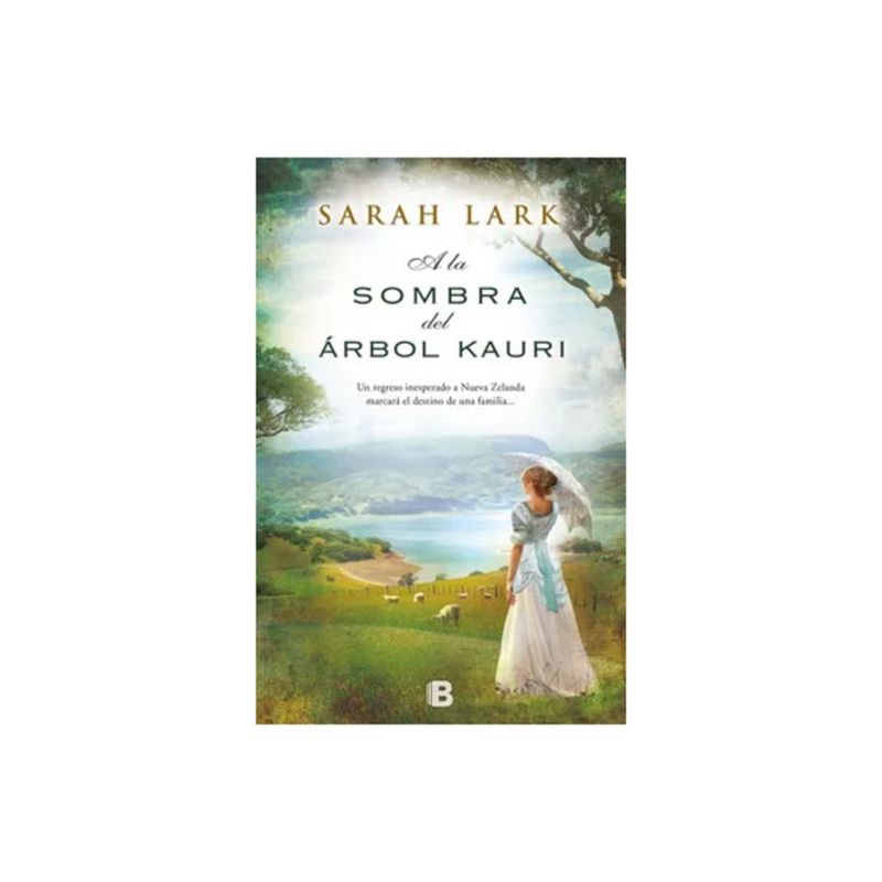 TOP10BOOKS - LIBRO A La Sombra Del Árbol Kauri (Trilogía Del Árbol Kauri 2) - Sarah Lark