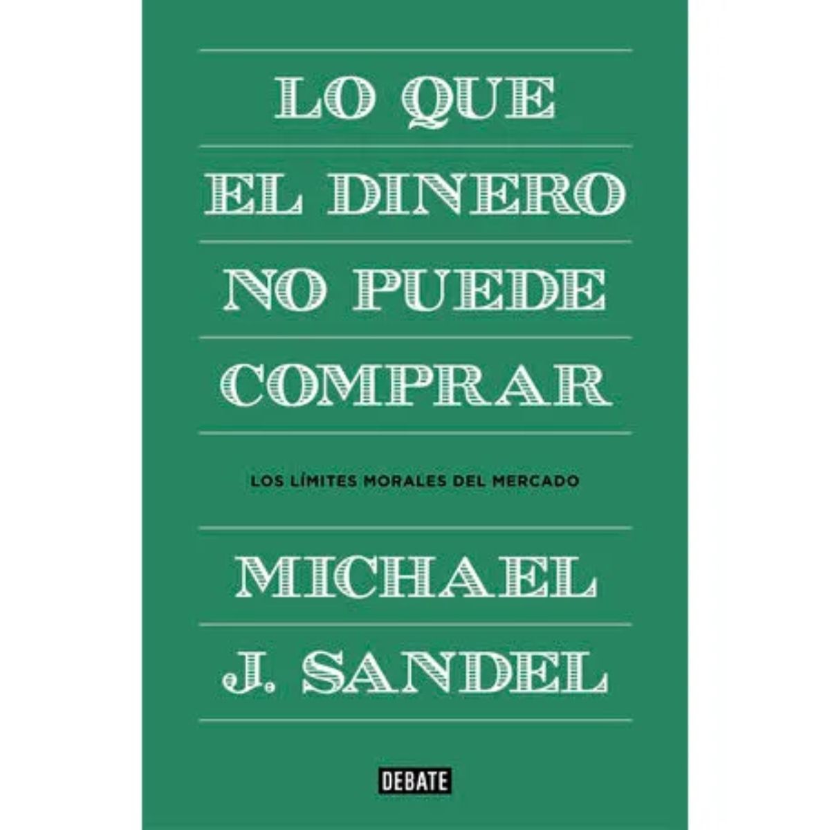 TOP10BOOKS - LIBRO Lo Que El Dinero No Puede Comprar - Lo Que El Dinero No Puede Comprar