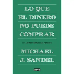 TOP10BOOKS - LIBRO Lo Que El Dinero No Puede Comprar - Michael J. Sandel