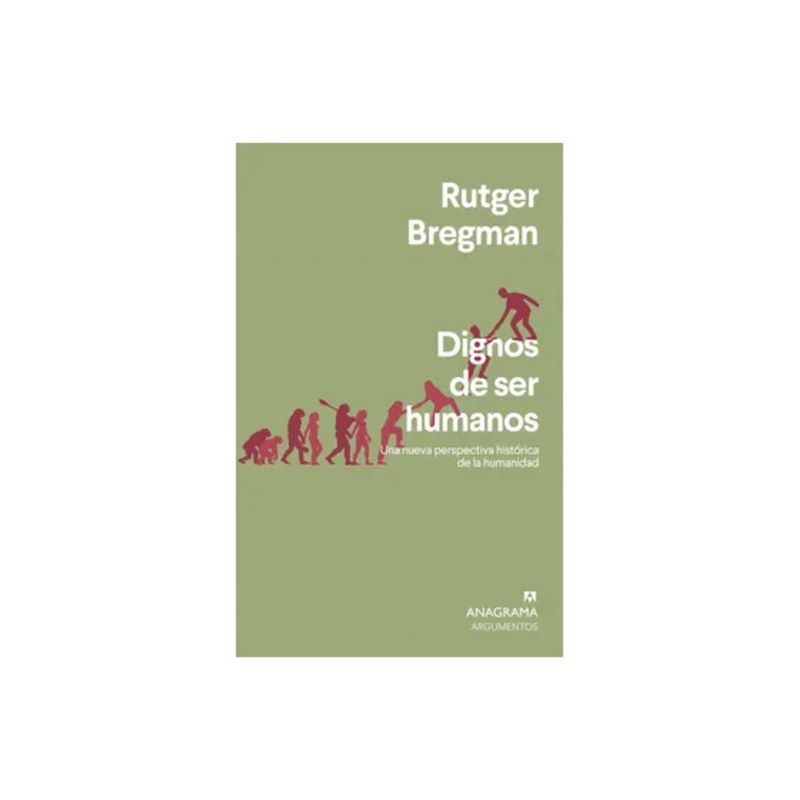 TOP10BOOKS - LIBRO Dignos De Ser Humanos - Rutger Bregman