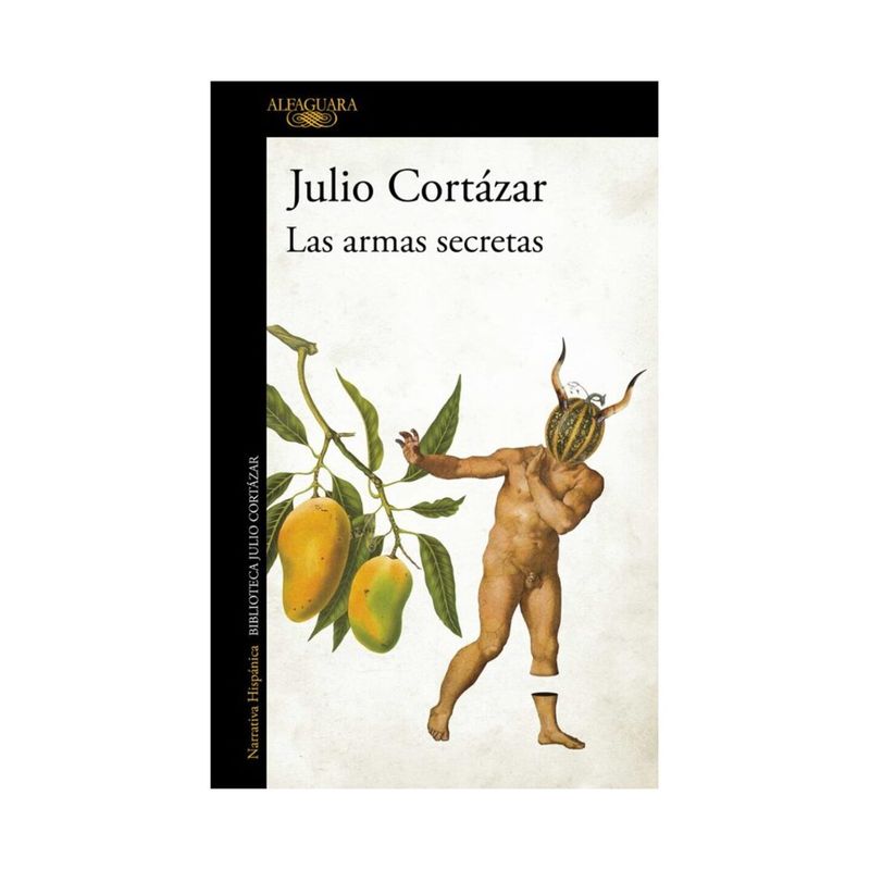 TOP10BOOKS - LIBRO Las A r m a s Secretas - Julio Cortázar