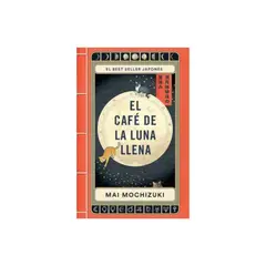 TOP10BOOKS - LIBRO El Café De La Luna Llena - Mai Mochizuki