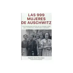 TOP10BOOKS - LIBRO Las 999 Mujeres De Auschwitz - Las 999 Mujeres De Auschwitz