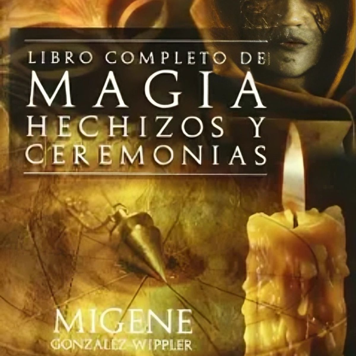 TOP10BOOKS - LIBRO Libro Completo De Magia H e c h i z o s Y Ceremonias