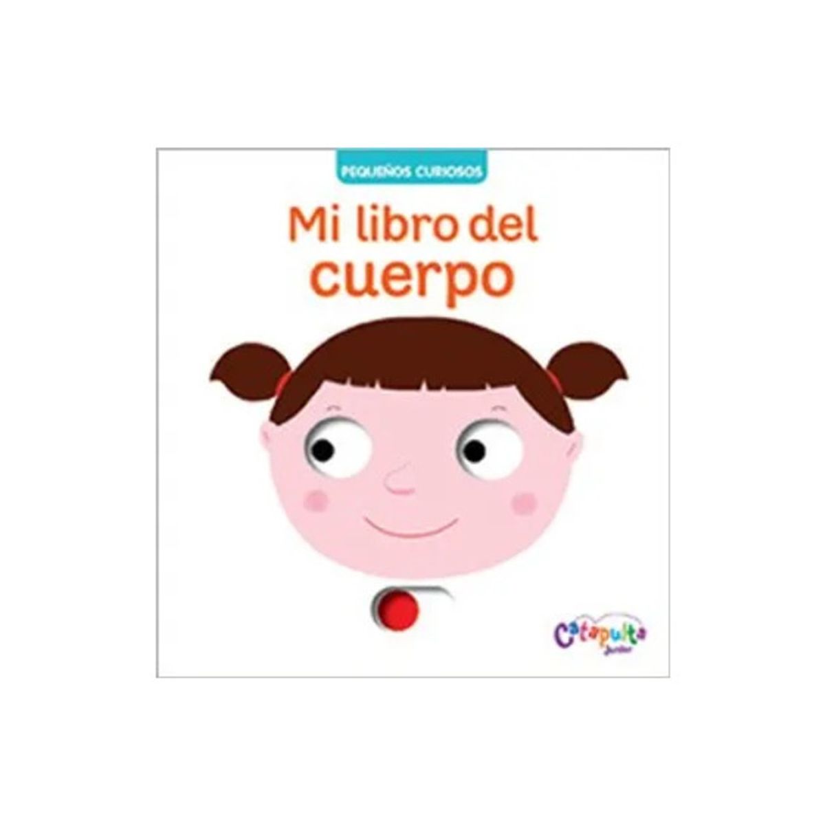 TOP10BOOKS - LIBRO Pequeños Curiosos - Mi Libro Del Cuerpo