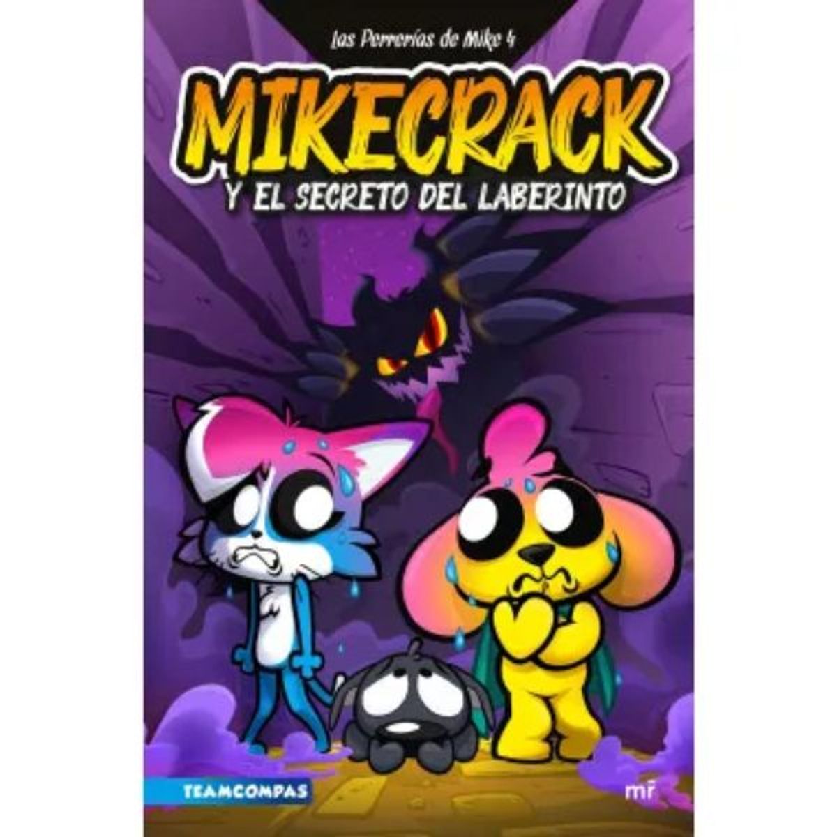 EDICIONES MARTINEZ ROCA - Las perrerías Mike 4 Mikecrack y el secreto del laberinto