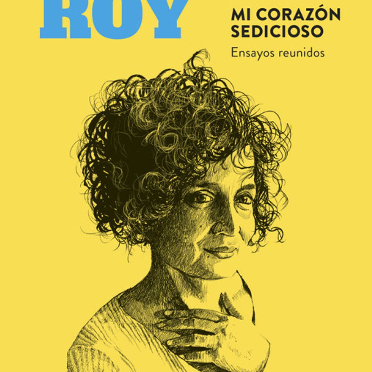 ANAGRAMA - Libro Mi corazón sedicioso - Arundhati Roy