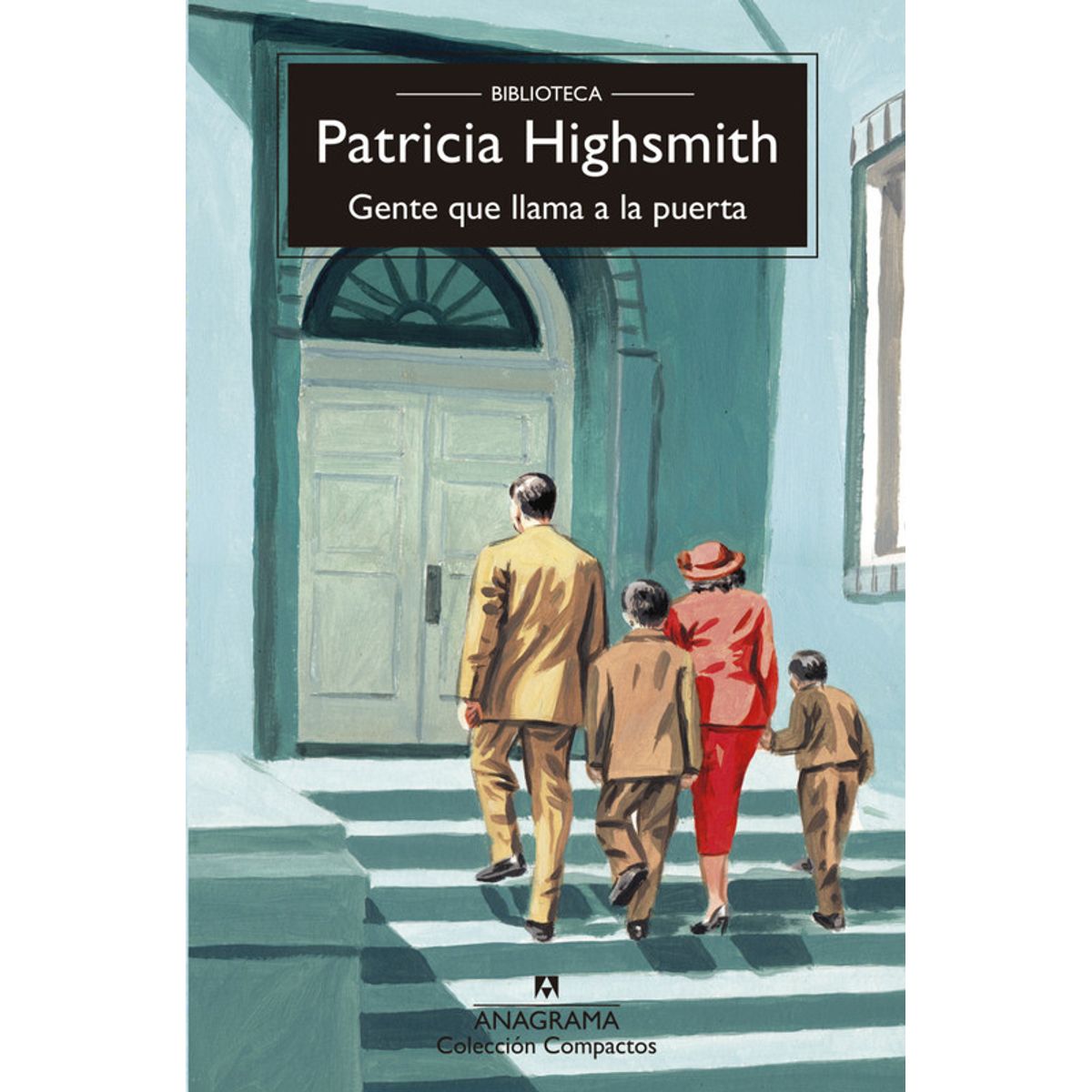 ANAGRAMA - Libro Gente que llama a la puerta - Patricia Highsmith
