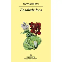 ANAGRAMA - Libro Ensalada loca - Nora Ephron