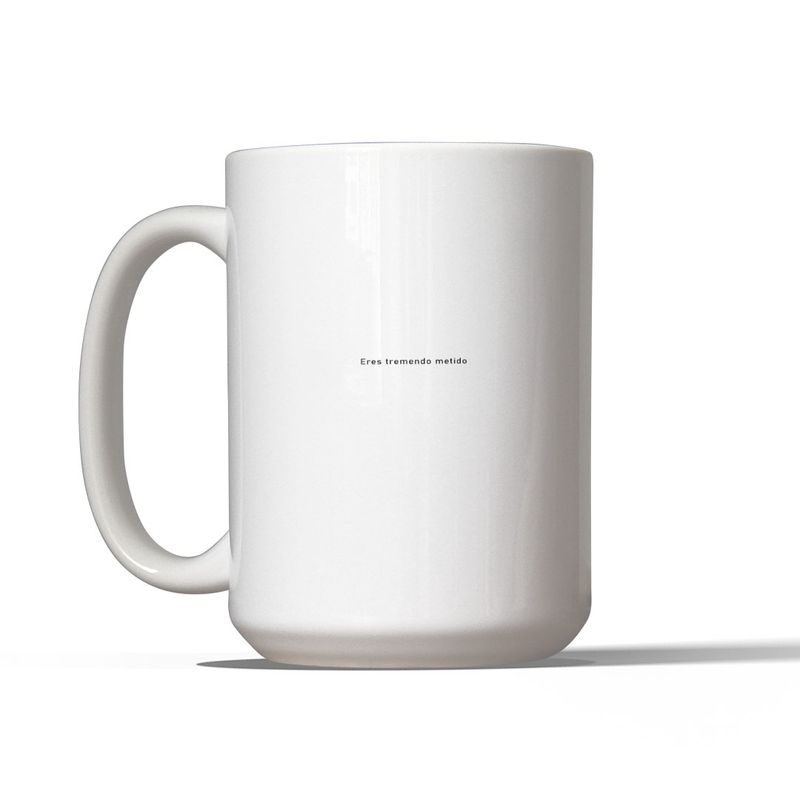 SM - Regalo original Taza Tazón sarcástica “Eres tremendo metido”