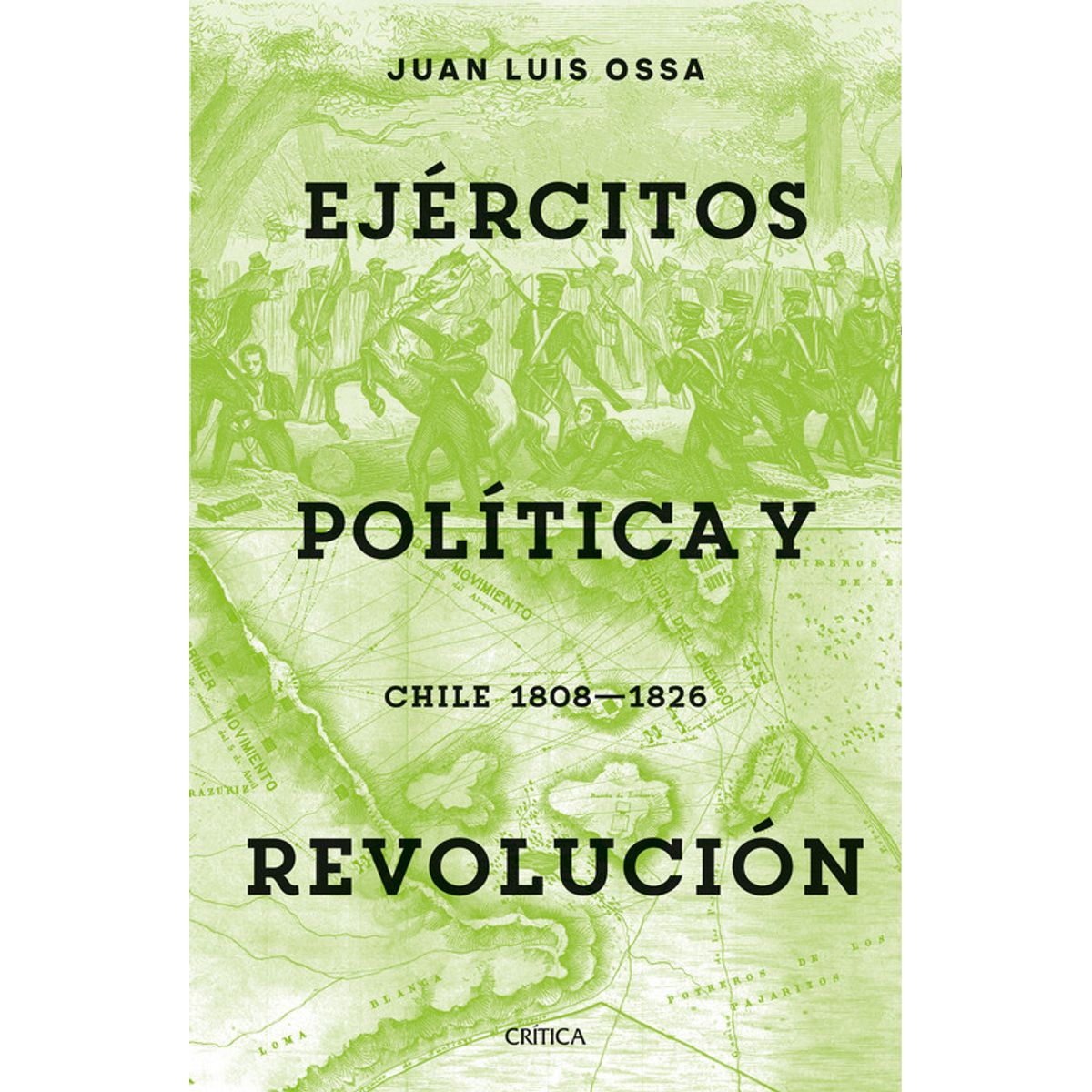 CRITICA - Libro Ejércitos, política y revolución - Juan Luis Ossa