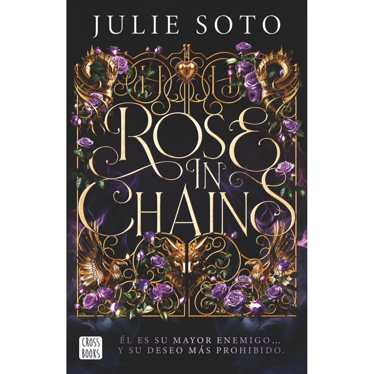 CROSSBOOKS CHILE - Libro Rose in chains - Julie Soto