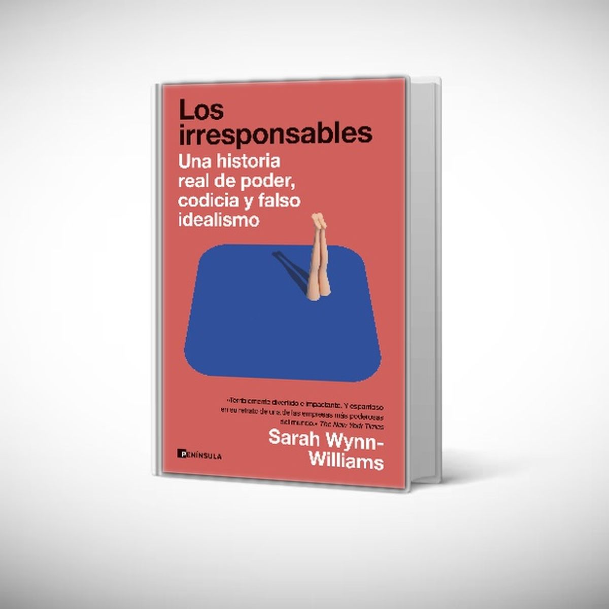 Peninsula - Libro Los irresponsables - Sarah Wynn-Williams