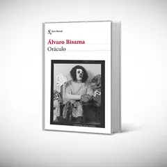 SEIX BARRAL - Libro Oráculo - Alvaro Bisama