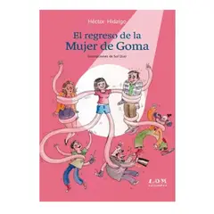LOM - El Regreso de la Mujer de Goma