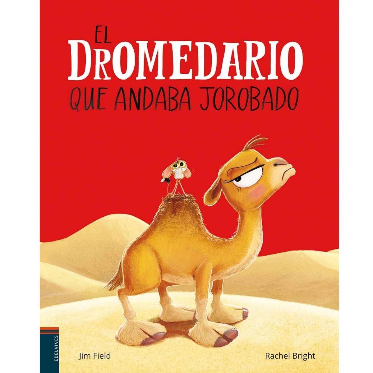 EDELVIVES - El dromedario que andaba jorobado