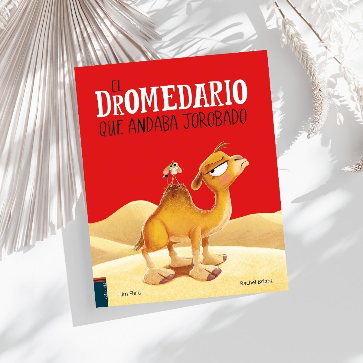 EDELVIVES - El dromedario que andaba jorobado