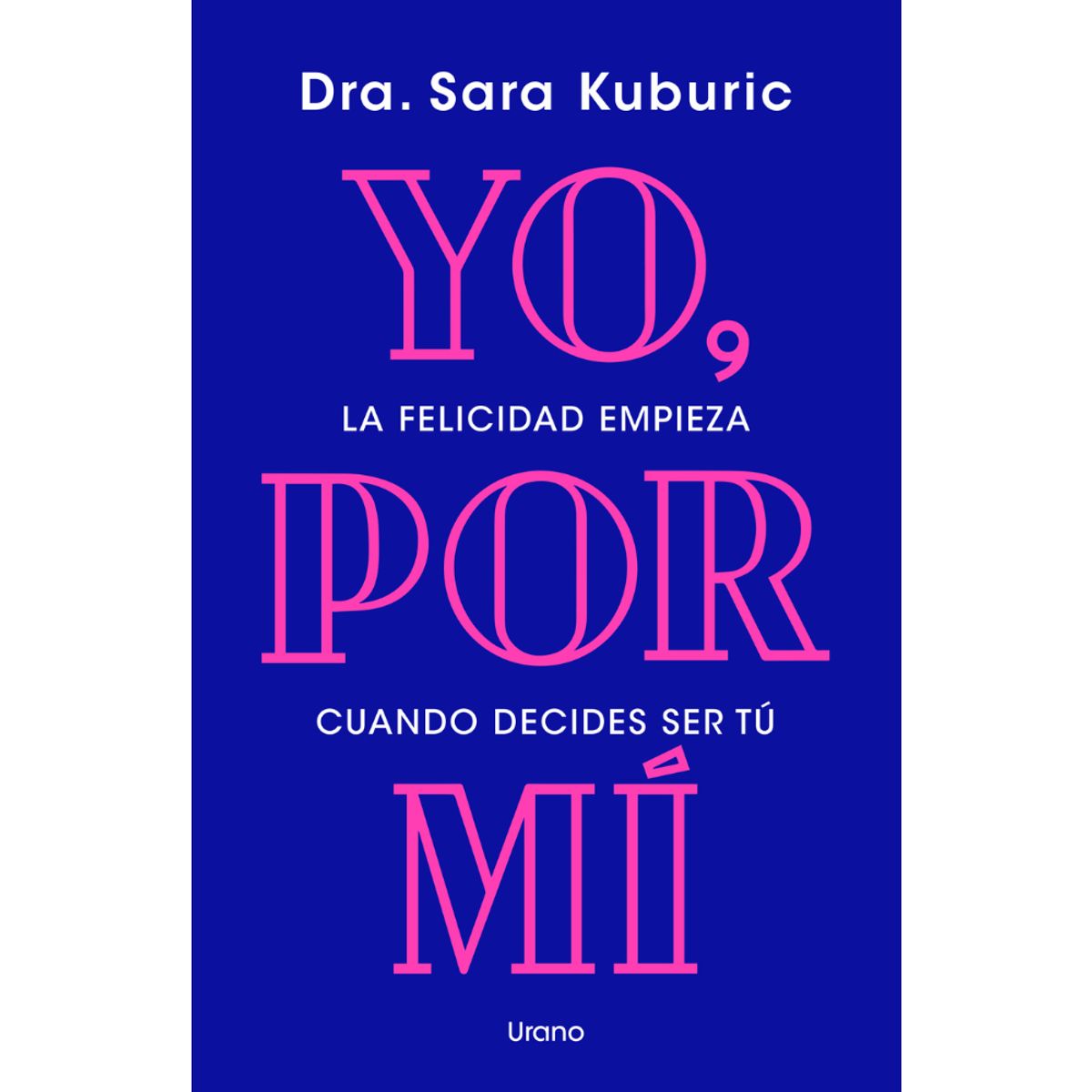 EDICIONES URANO - Libro Yo, Por Mí